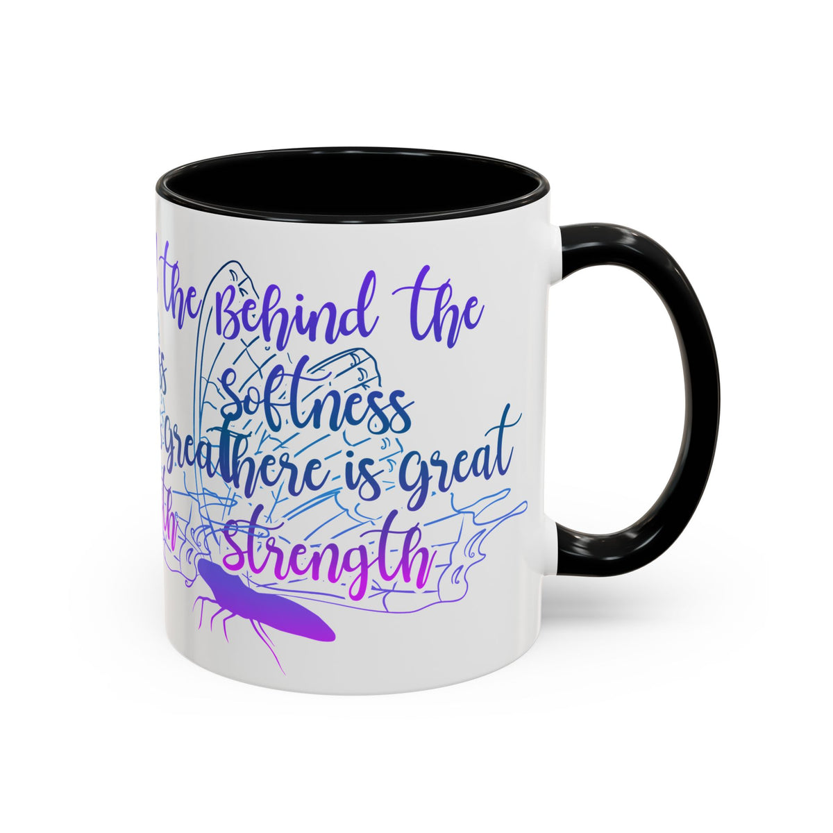 Behind the Softness There Is Great Strength Inspirational Quote Coffee Mug