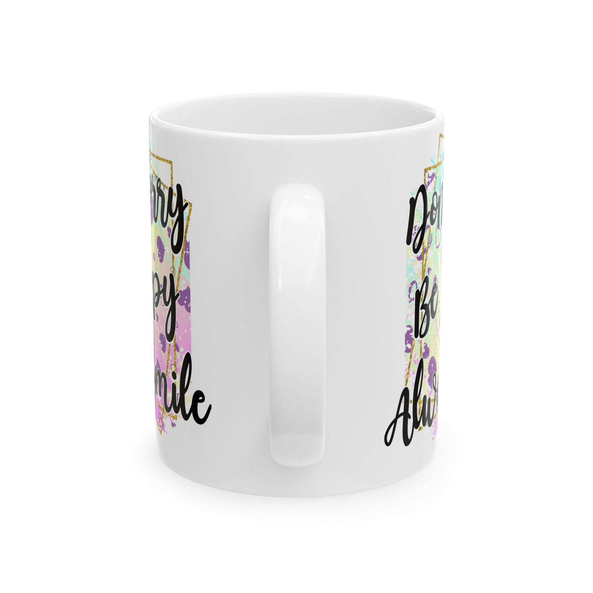 Worry Less Smile Always Inspirational Ceramic Mug