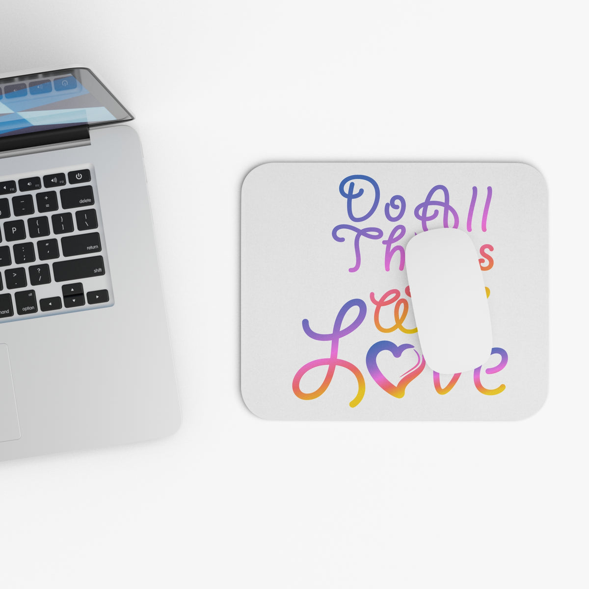 Do All Things With Love Inspirational Mouse Pad