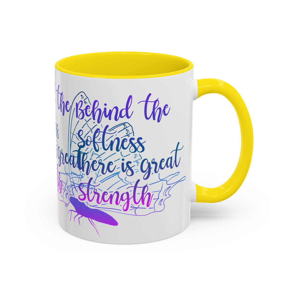 Behind the Softness There Is Great Strength Inspirational Quote Coffee Mug