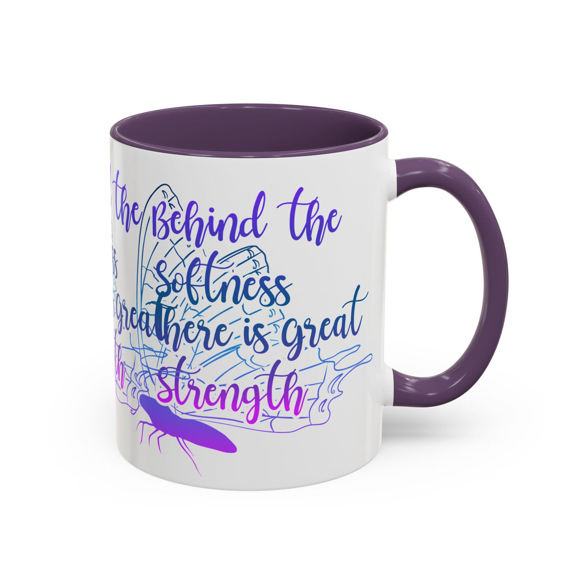 Behind the Softness There Is Great Strength Inspirational Quote Coffee Mug
