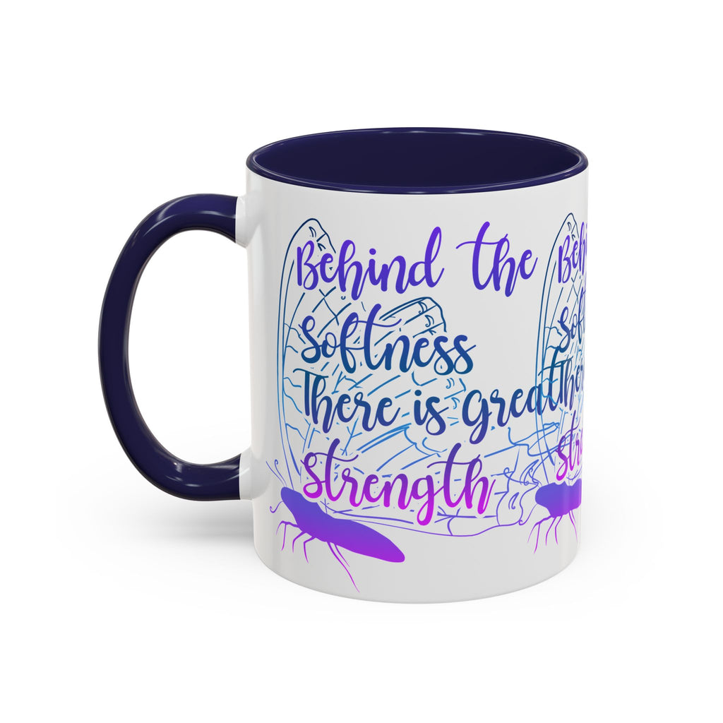 Behind the Softness There Is Great Strength Inspirational Quote Coffee Mug