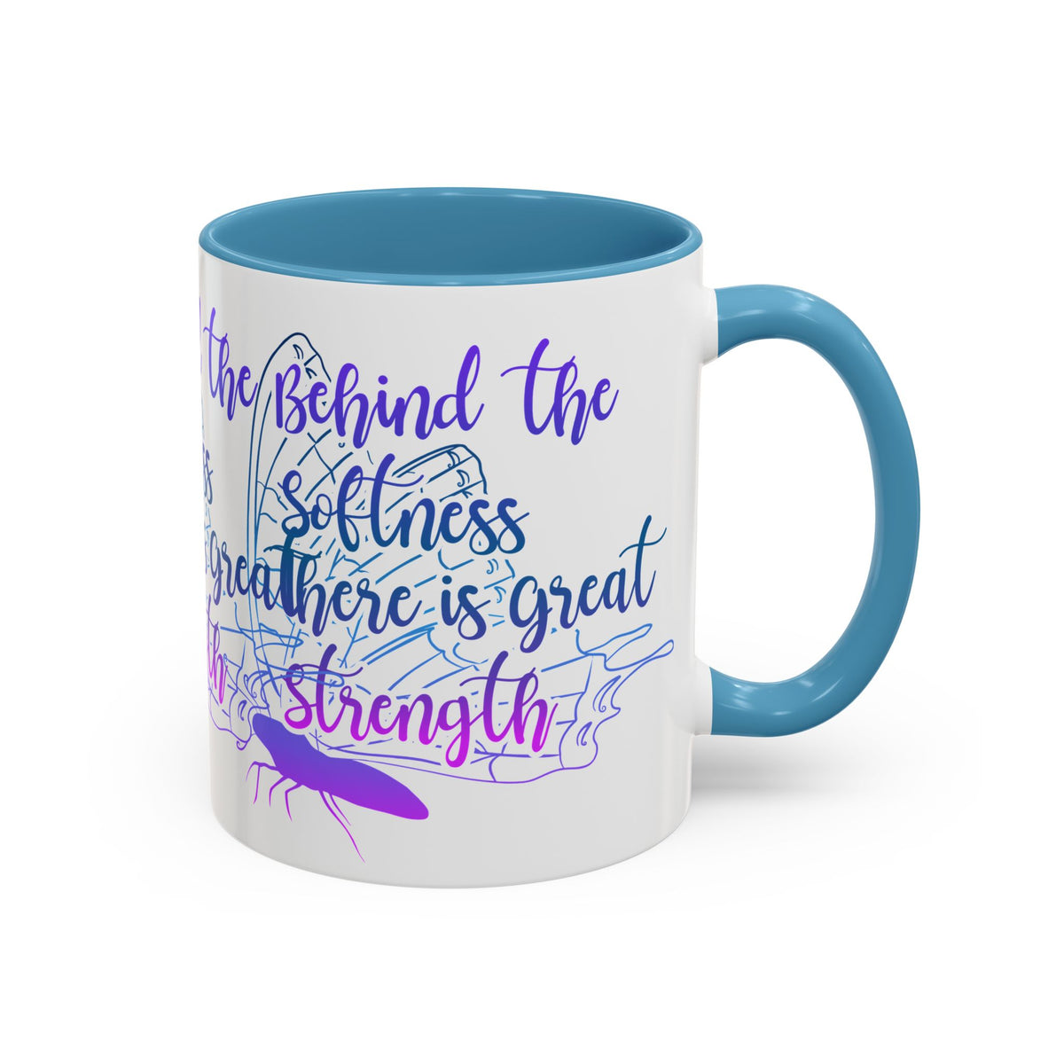 Behind the Softness There Is Great Strength Inspirational Quote Coffee Mug
