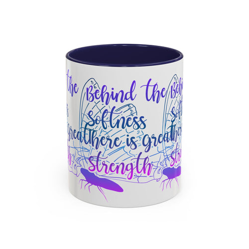 Behind the Softness There Is Great Strength Inspirational Quote Coffee Mug