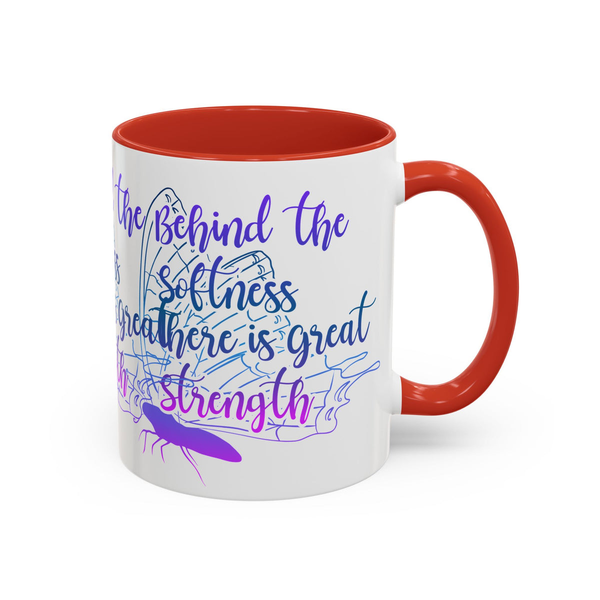 Behind the Softness There Is Great Strength Inspirational Quote Coffee Mug