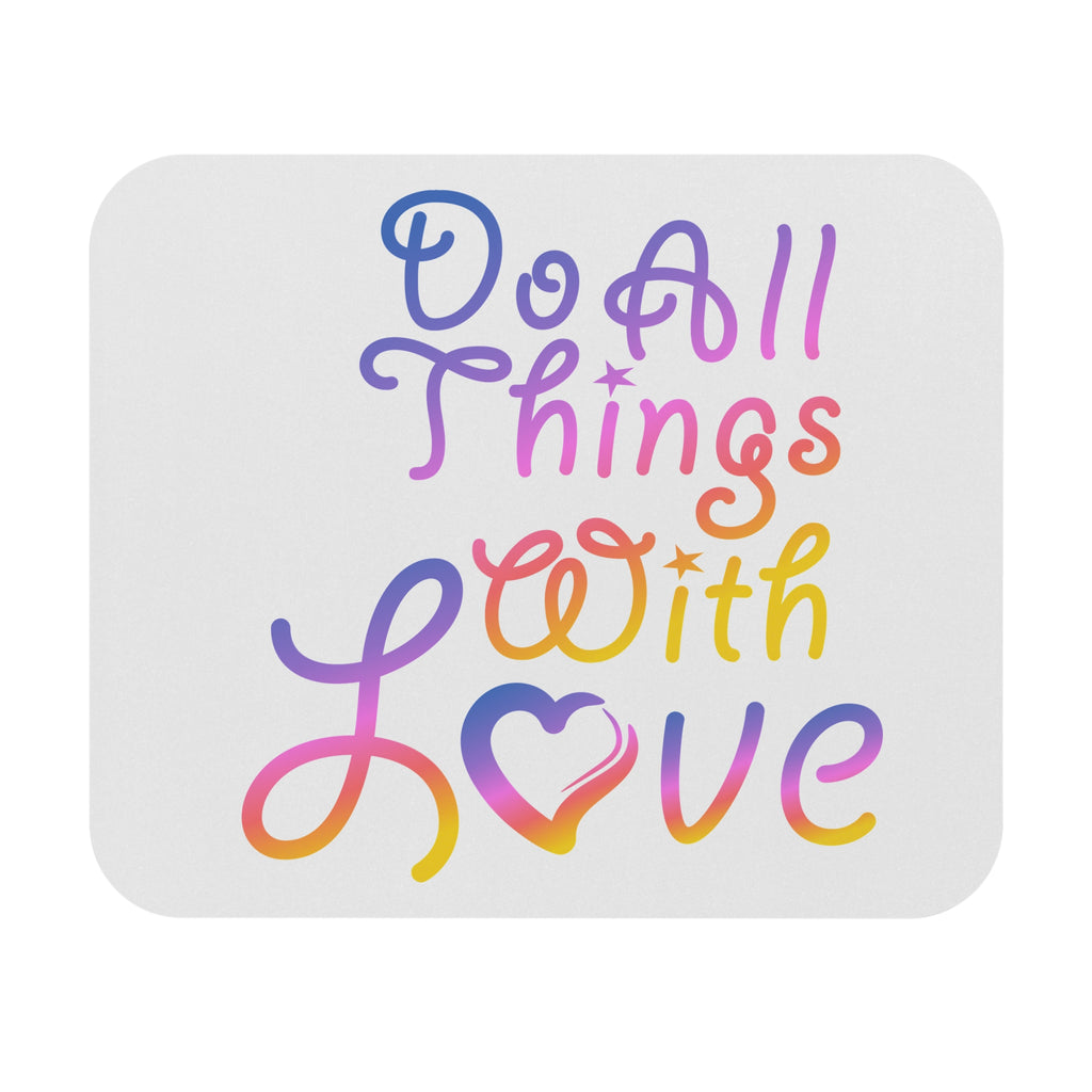 Do All Things With Love Inspirational Mouse Pad