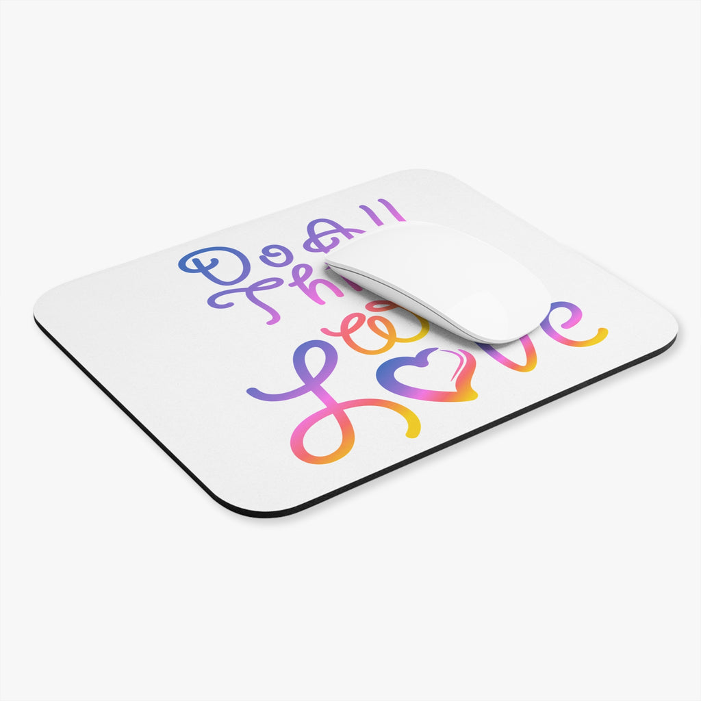 Do All Things With Love Inspirational Mouse Pad
